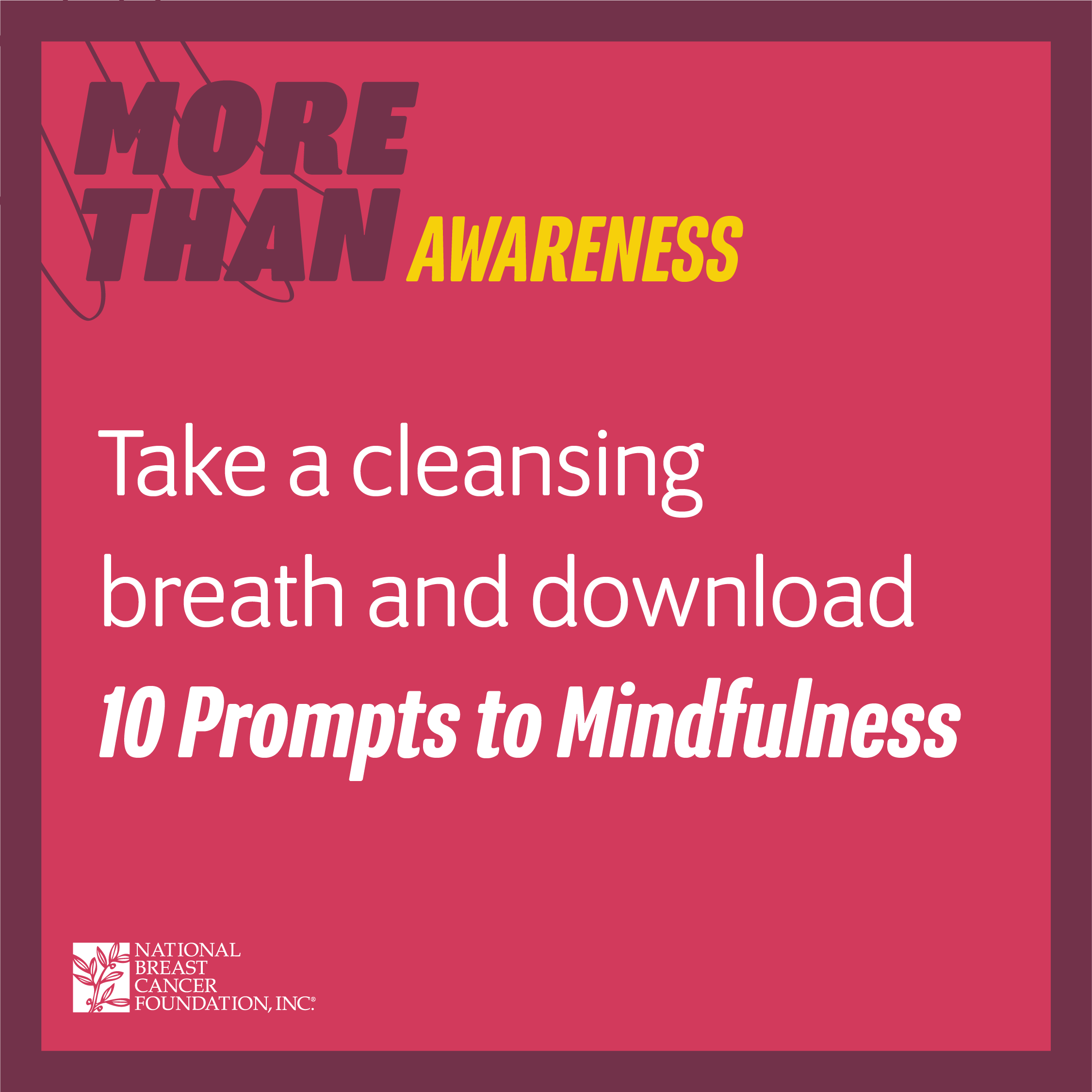 Take a cleansing breath and download 10 Prompts to Mindfulness