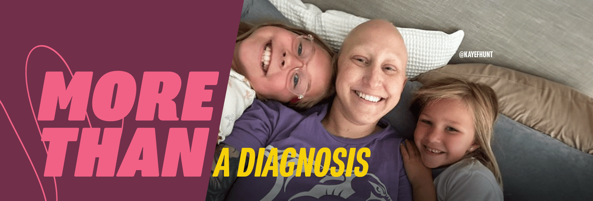 A mom with her 2 children with the text 'more than a diagnosis'