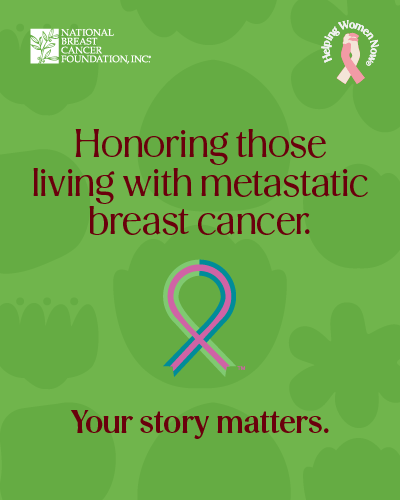 Honoring those living with metastatic breast cancer.